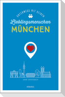 München. Unterwegs mit deinen Lieblingsmenschen