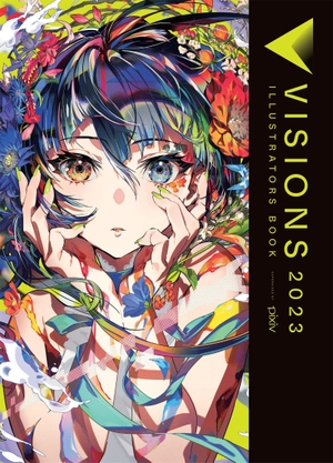 Blackman, Abigail / Prowse, Alice et al. Visions 2023__Illustrators Book. Sphere, 2024.