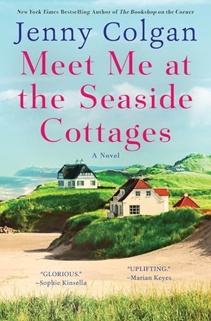 Colgan, Jenny. Meet Me at the Seaside Cottages. HarperCollins, 2026.