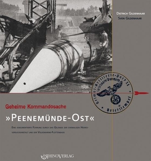 Gildenhaar, Dietrich. Geheime Kommandosache: Peenemünde-Ost. Rhino Verlag, 2013.