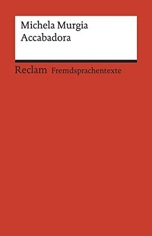 Murgia, Michela. Accabadora - Italienischer Text mit deutschen Worterklärungen. B2 (GER). Reclam Philipp Jun., 2021.