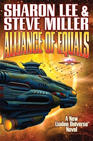 Lee, Sharon / Steve Miller. Alliance of Equals. Baen, 2017.