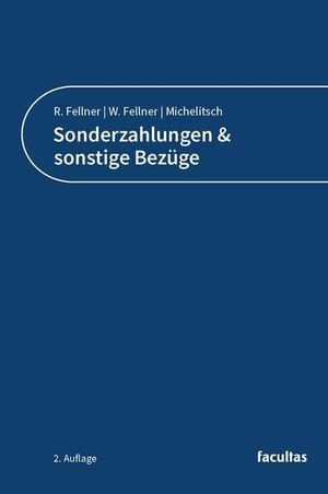 Fellner, Rafaela / Fellner, Walter et al. Sonderzahlungen - sonstige Bezüge. facultas.wuv Universitäts, 2026.