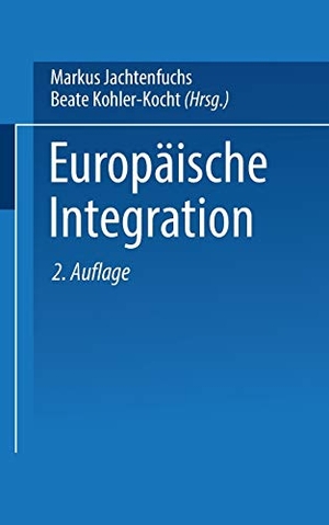 Kohler-Koch, Beate / Markus Jachtenfuchs (Hrsg.). Europäische Integration. VS Verlag für Sozialwissenschaften, 2003.
