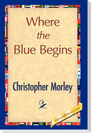 Where the Blue Begins
