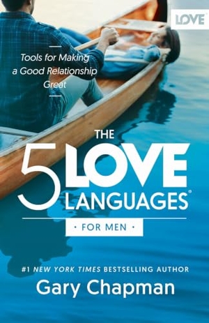 Chapman, Gary. The 5 Love Languages for Men - Tools for Making a Good Relationship Great. Moody Publishers, 2025.