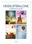 Heißluftballone - Romantische Bilder (Wandkalender 2025 DIN A4 hoch), CALVENDO Monatskalender