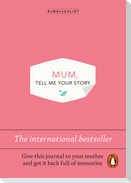 Mum, Tell Me Your Story