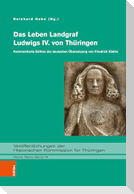 Das Leben Landgraf Ludwigs IV. von Thüringen