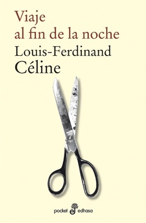 Céline, Louis-Ferdinand / Carlos Manzano. Viaje al fin de la noche. Editora y Distribuidora Hispano Americana, S.A. (EDHASA), 2011.