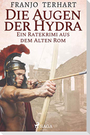 Die Augen der Hydra - Ein Ratekrimi aus dem alten Rom