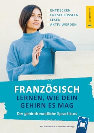 Französisch lernen, wie dein Gehirn es mag - Der gehirnfreundliche Sprachkurs - mit Scan2Learn-App. Langenscheidt bei PONS, 2025.