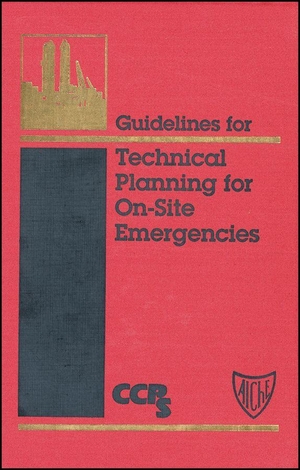 Ccps. Guidelines for Technical Planning for On-Site Emergencies. Wiley, 1995.