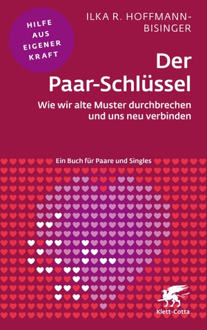Hoffmann-Bisinger, Ilka R.. Der Paar-Schlüssel (Fachratgeber Klett-Cotta) - Wie wir alte Muster durchbrechen und uns neu verbinden. Klett-Cotta Verlag, 2026.