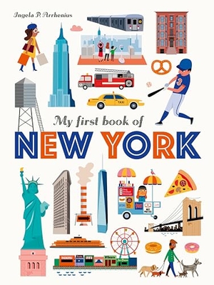 Arrhenius, Ingela P. My First Book of New York. Candlewick Press (MA), 2019.