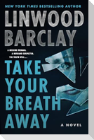Take Your Breath Away