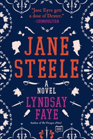 Faye, Lyndsay. Jane Steele. Penguin Adult Hc/Tr, 2017.
