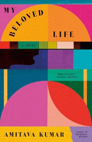 Kumar, Amitava. My Beloved Life. Knopf Doubleday Publishing Group, 2025.