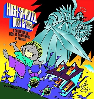 Brady, Pat. High-Spirited Rose Is Rose: A Collection of Rose Is Rose Comics. Andrews McMeel Publishing, 2002.
