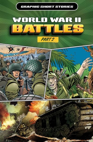 Murray, Doug / Hama, Larry et al. World War II Battles, Part 2. Rosen Publishing Group, Inc, 2025.