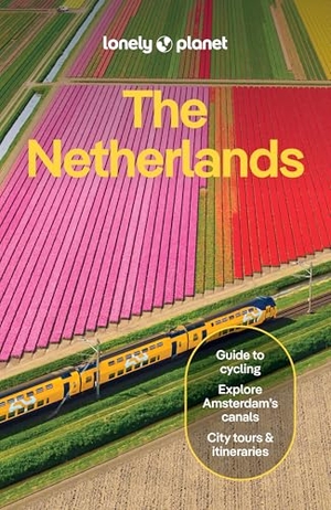 Woolsey, Barbara / Alvarez, Guille et al. Lonely Planet The Netherlands - Plan the Trip of a Lifetime | Detailed Itineraries & Maps | Insider Tips | Covers Amsterdam, Haarlem & North Holland, Utrecht and more. Lonely Planet, 2026.