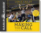 Making the Call: Living with Your Decisions