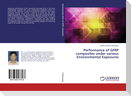 Performance of GFRP composites under various Environmental Exposures