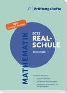 Prüfungsheft & Training - 2025 Mathematik Realschule - Thüringen - Original-Prüfungen und Lösungen