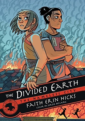 Hicks, Faith Erin. The Nameless City: The Divided Earth. First Second, 2018.