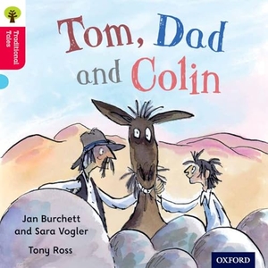 Burchett, Jan / Gamble, Nikki et al. Oxford Reading Tree Traditional Tales: Level 4: Tom, Dad and Colin. Oxford University Press, 2011.