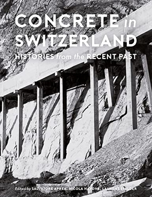 Stalder, Laurent / Navone, Nicola et al. Concrete in Switzerland - Histories from the Recent Past. Presses Polytechniques et Universitaires Romandes, 2022.