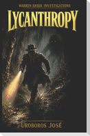 Warren Hasek Investigations - Lycanthropy