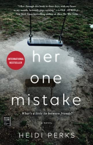 Perks, Heidi. Her One Mistake. Gallery Books, 2019.