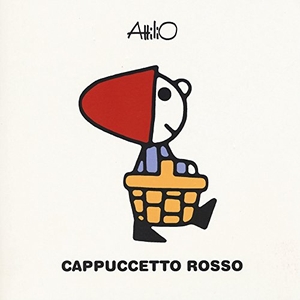 Cassinelli, Attilio. Cappuccetto Rosso. Le mini storie di Attilio. Lapis, 2017.