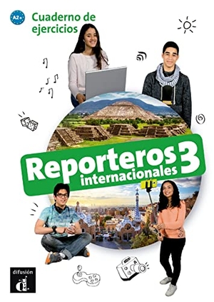 Bruna Bonetto / Calabia et al. Reporteros internacionales 3 - Cuaderno de ejercicios. A2+. Difusion Centro de Publicacion y Publicaciones de Idiomas, S.L., 2021.