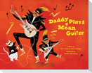 Daddy Plays a Mean Guitar