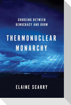 Thermonuclear Monarchy