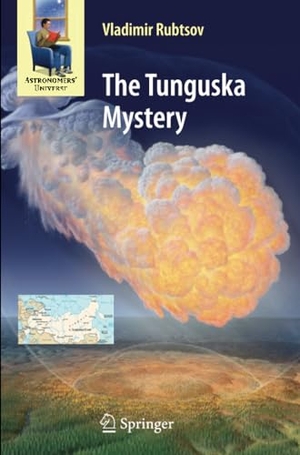 Rubtsov, Vladimir. The Tunguska Mystery. Springer New York, 2012.