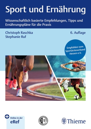 Raschka, Christoph / Stephanie Ruf. Sport und Ernährung - Wissenschaftlich basierte Empfehlungen, Tipps und Ernährungspläne für die Praxis. Georg Thieme Verlag, 2026.