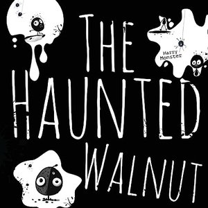 Monster, Harry. The Haunted Walnut - A Spooky Story. Punk Head, 2023.