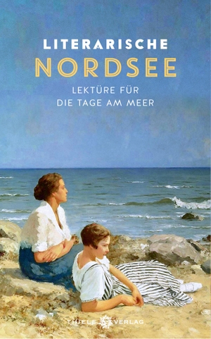 Thiele, Johannes (Hrsg.). Literarische Nordsee - Lektüre für die Tage am Meer. Thiele Verlag, 2021.