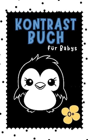 Milles, Nora / Piok, Anna et al. Kontrastbuch Baby - Ein schwarz-weiß Fokusbuch, zur Förderung der visuellen Entwicklung ab 0-6 Monaten. Mit wunderschönen Motiven und kontrastreichen Bildern.. Piok & Dobslaw GbR, 2023.