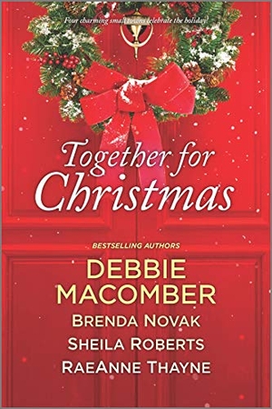 Macomber, Debbie / Novak, Brenda et al. Together for Christmas - A Holiday Romance Novel. Mira Books, 2020.