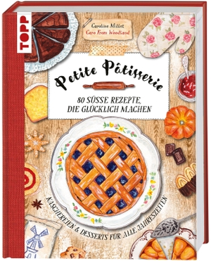 Millet, Caroline. Petite Pâtisserie. 80 süße Rezepte, die glücklich machen - Naschereien & Desserts für alle Jahreszeiten. frechverlag GmbH, 2026.