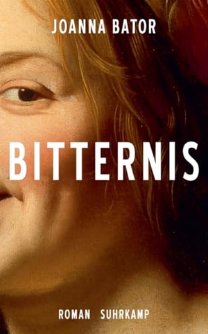 Bator, Joanna. Bitternis - Roman. Suhrkamp Verlag, 2026.