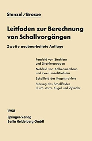 Stenzel, Heinrich / Otto Brosze. Leitfaden zur Berechnung von Schallvorgängen. Springer Berlin Heidelberg, 2013.