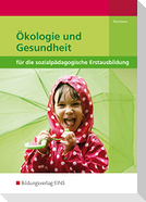 Ökologie und Gesundheit für die sozialpädagogische Erstausbildung