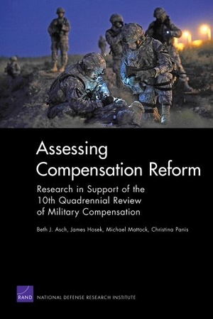 Asch, Beth J / Hosek, James et al. Assessing Compensation Reform: Research in Support of the 10th Quadrennial Review of Military Compensation 2008. RAND Corporation, 2008.