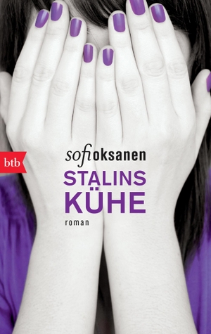 Oksanen, Sofi. Stalins Kühe. btb Taschenbuch, 2014.