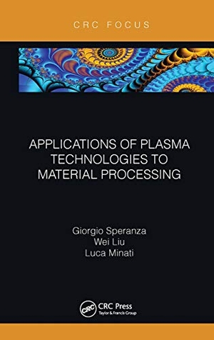 Speranza, Giorgio / Liu, Wei et al. Applications of Plasma Technologies to Material Processing. CRC Press, 2021.